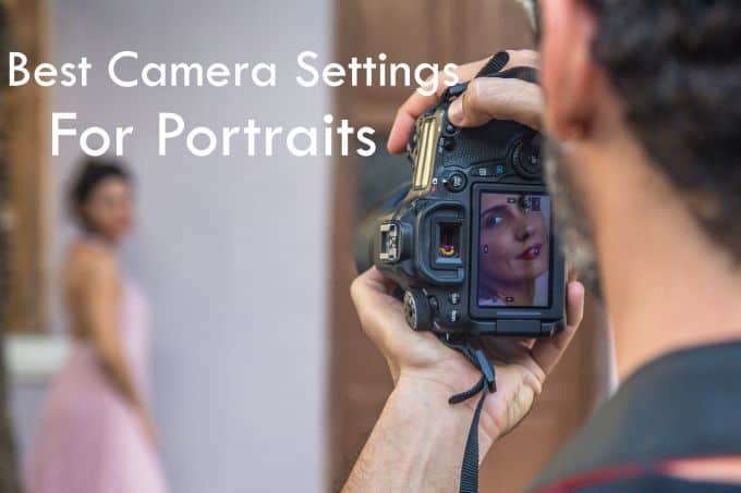 Best Camera Settings For Portraits | Live Watch News